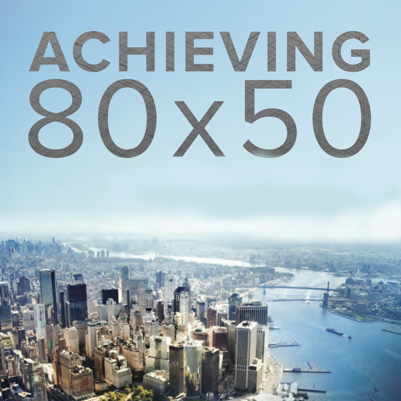 “80X50 Blueprint for Efficiency” Outlines Pathway To 20% Energy Reductions by NYC Buildings